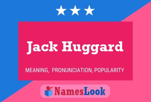 Jack Huggard Namensposter