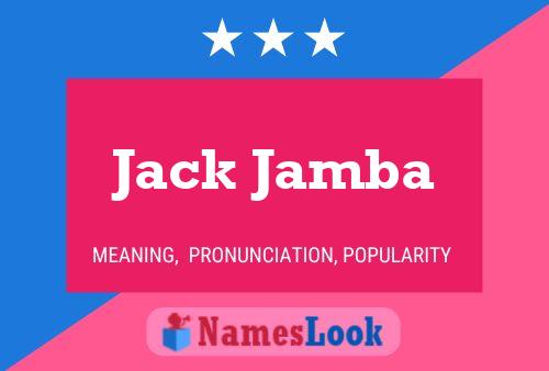 Jack Jamba Namensposter