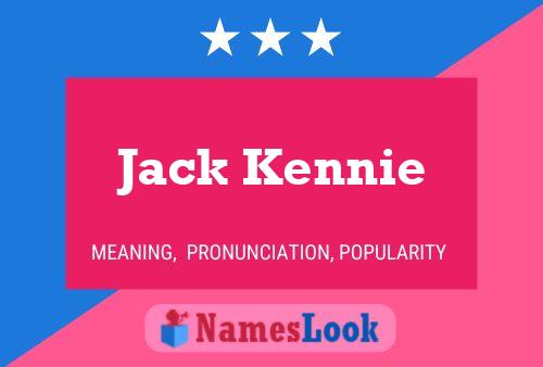 Jack Kennie Namensposter