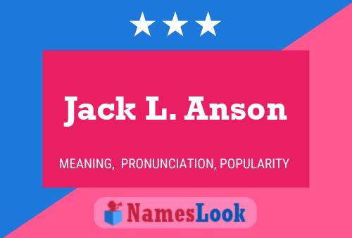 Jack L. Anson Namensposter