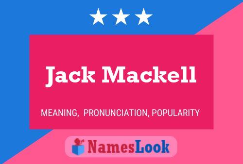 Jack Mackell Namensposter