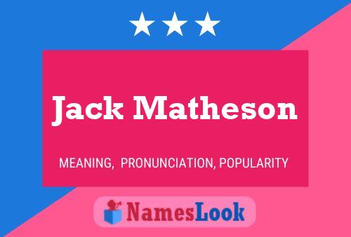 Jack Matheson Namensposter