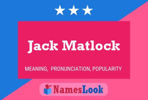 Jack Matlock Namensposter