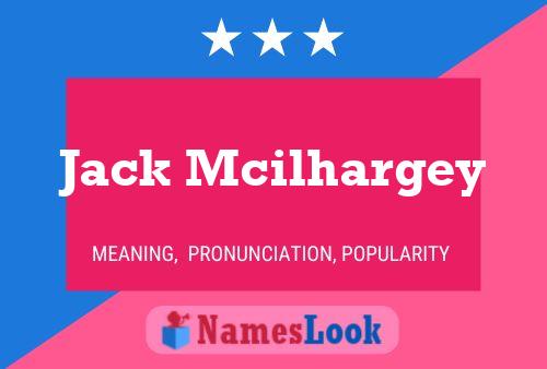 Jack Mcilhargey Namensposter