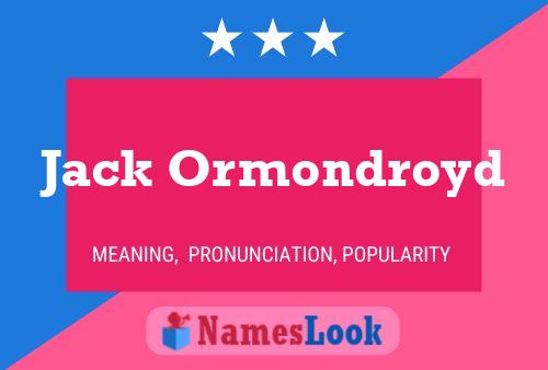 Jack Ormondroyd Namensposter