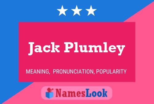 Jack Plumley Namensposter