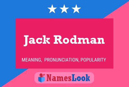 Jack Rodman Namensposter