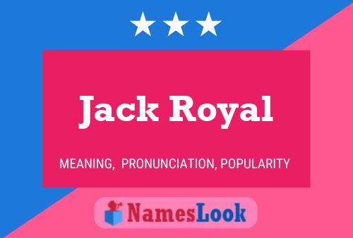 Jack Royal Namensposter