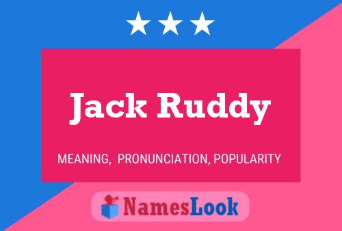 Jack Ruddy Namensposter