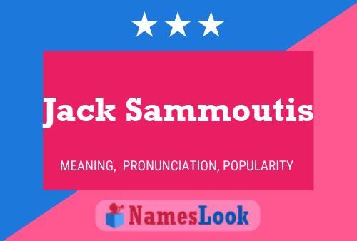 Jack Sammoutis Namensposter