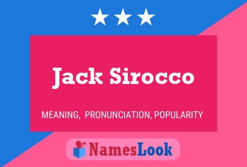 Jack Sirocco Namensposter