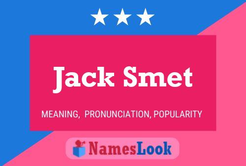 Jack Smet Namensposter