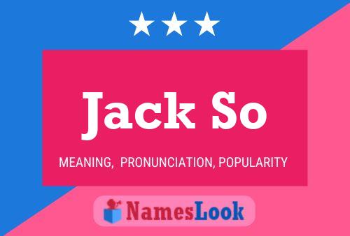 Jack So Namensposter