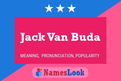 Jack Van Buda Namensposter