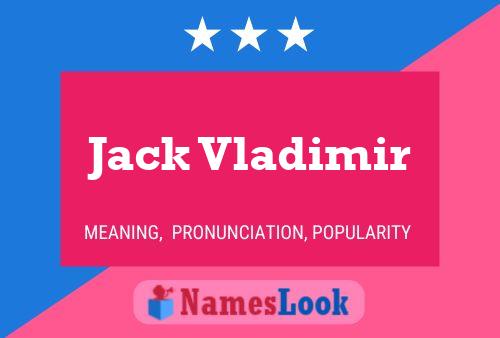 Jack Vladimir Namensposter