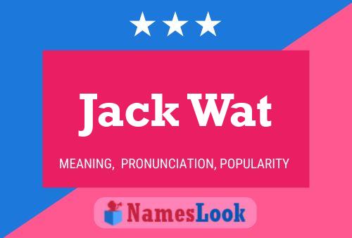 Jack Wat Namensposter