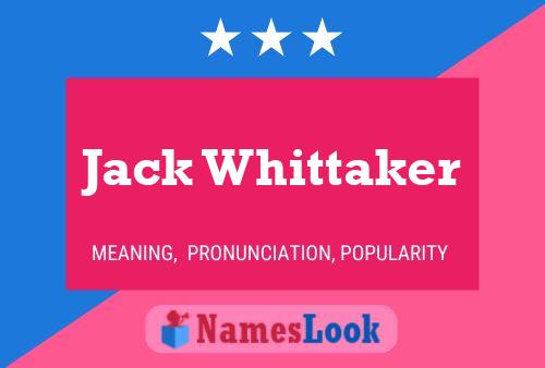 Jack Whittaker Namensposter