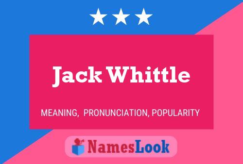 Jack Whittle Namensposter