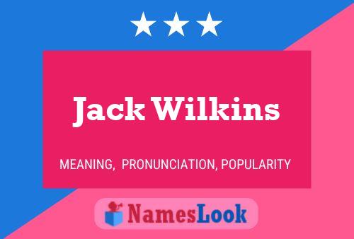 Jack Wilkins Namensposter