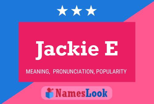 Jackie E Namensposter