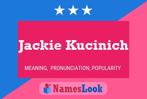 Jackie Kucinich Namensposter