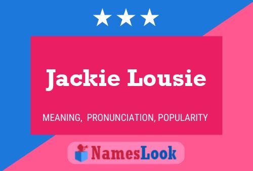 Jackie Lousie Namensposter