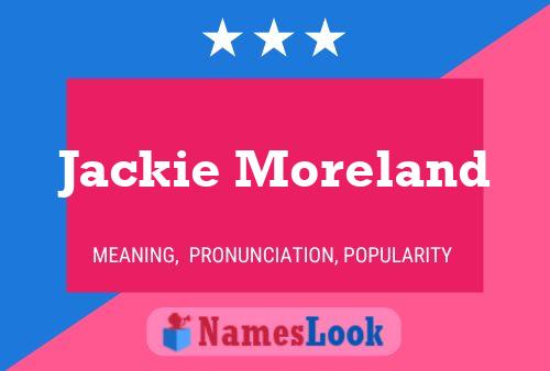 Jackie Moreland Namensposter