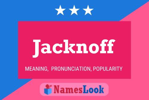 Jacknoff Namensposter