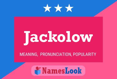 Jackolow Namensposter