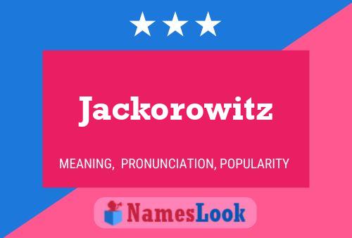 Jackorowitz Namensposter