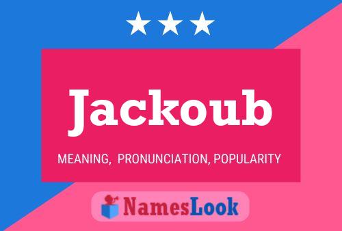 Jackoub Namensposter