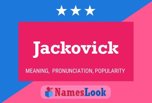 Jackovick Namensposter