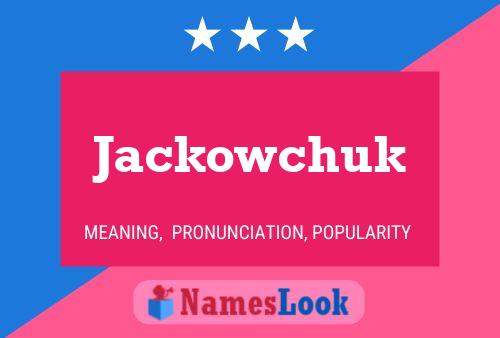 Jackowchuk Namensposter