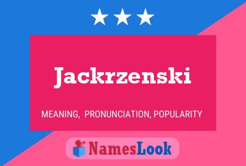 Jackrzenski Namensposter