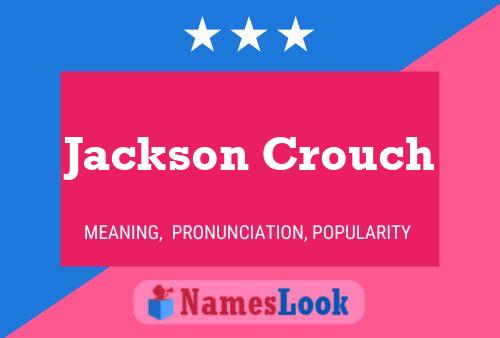 Jackson Crouch Namensposter