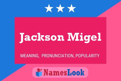 Jackson Migel Namensposter