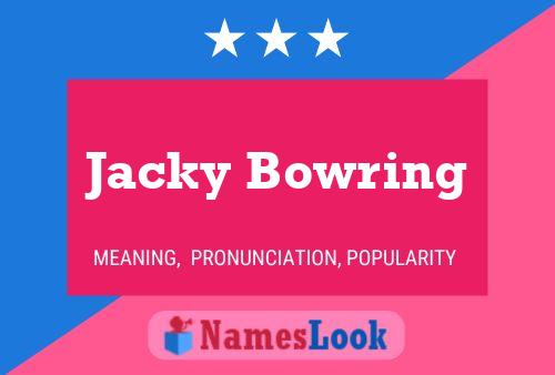 Jacky Bowring Namensposter