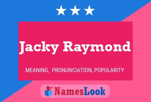 Jacky Raymond Namensposter