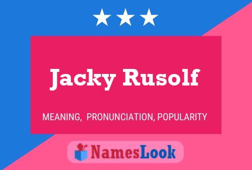 Jacky Rusolf Namensposter