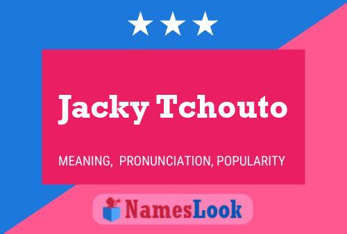 Jacky Tchouto Namensposter