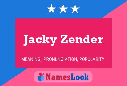 Jacky Zender Namensposter