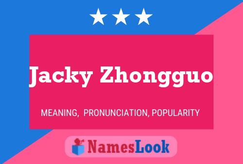 Jacky Zhongguo Namensposter