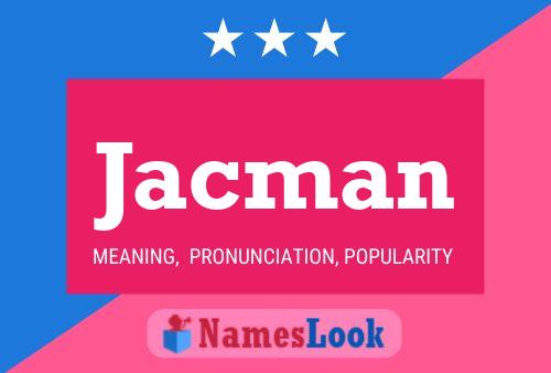 Jacman Namensposter