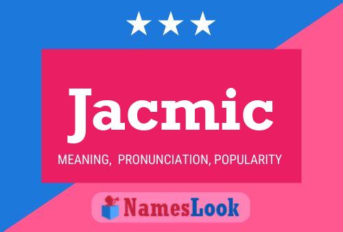 Jacmic Namensposter