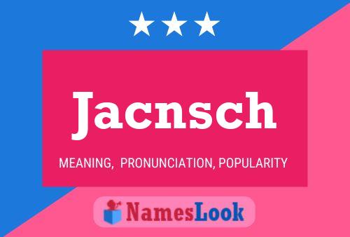 Jacnsch Namensposter