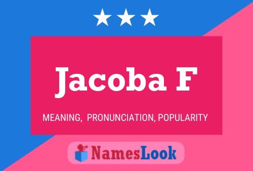 Jacoba F Namensposter