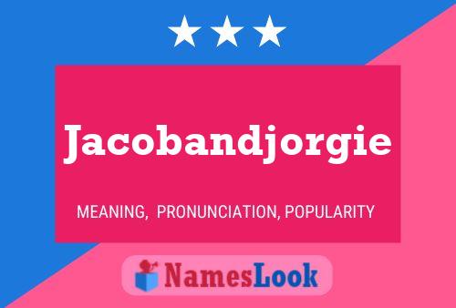 Jacobandjorgie Namensposter