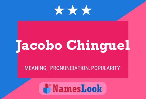 Jacobo Chinguel Namensposter