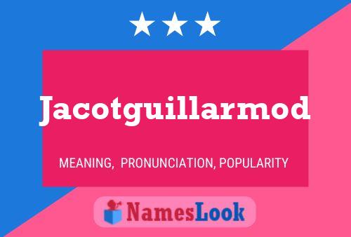 Jacotguillarmod Namensposter