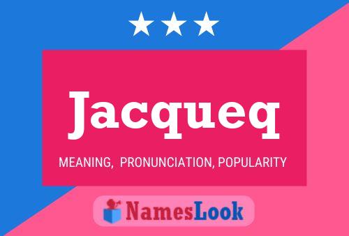 Jacqueq Namensposter